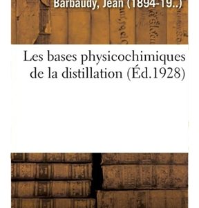 Les bases physicochimiques de la distillation